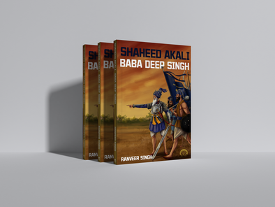 Shaheed Akali Baba Deep Singh Novel - By Ranveer Singh (Khalis House)